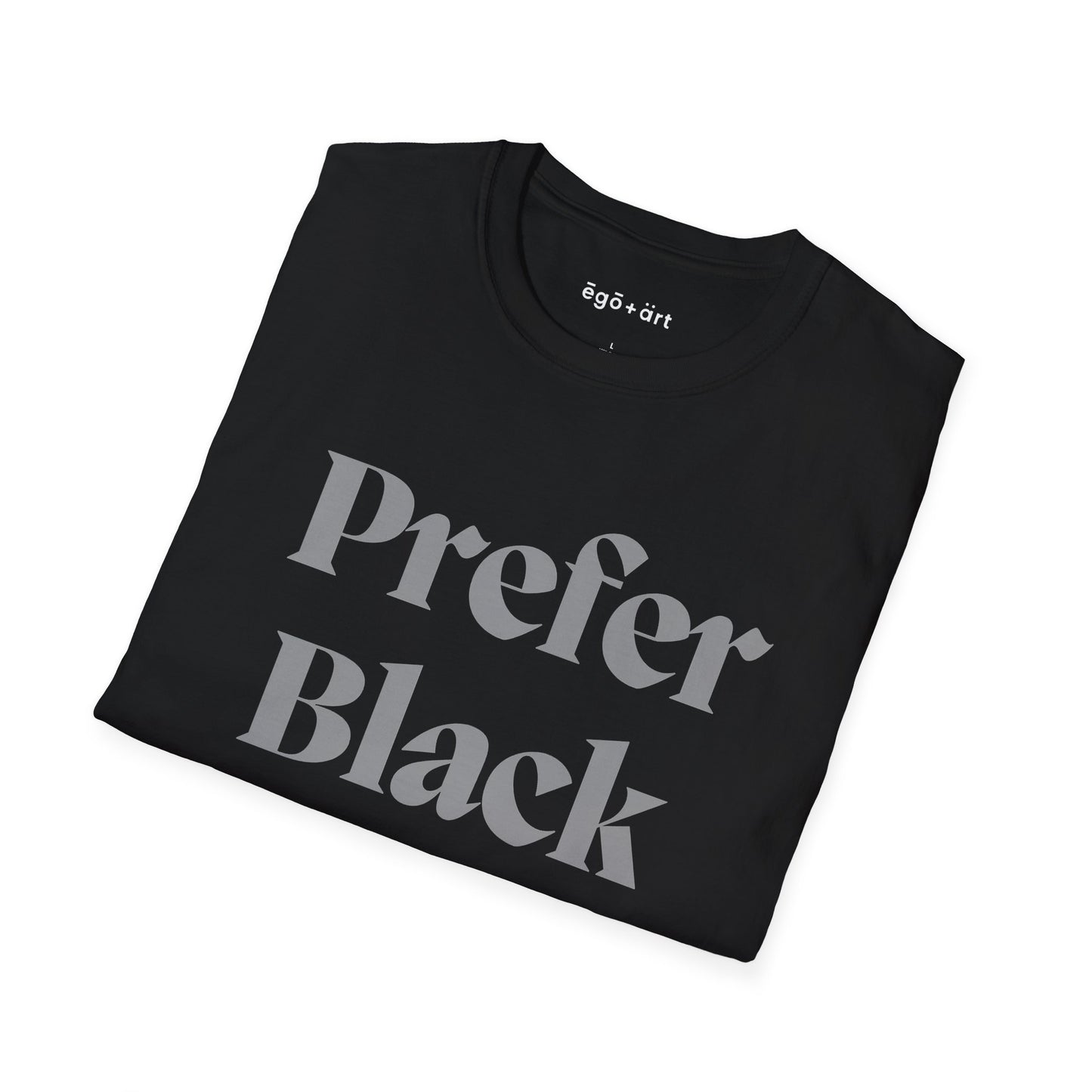Prefer Black Unisex Softstyle T-Shirt