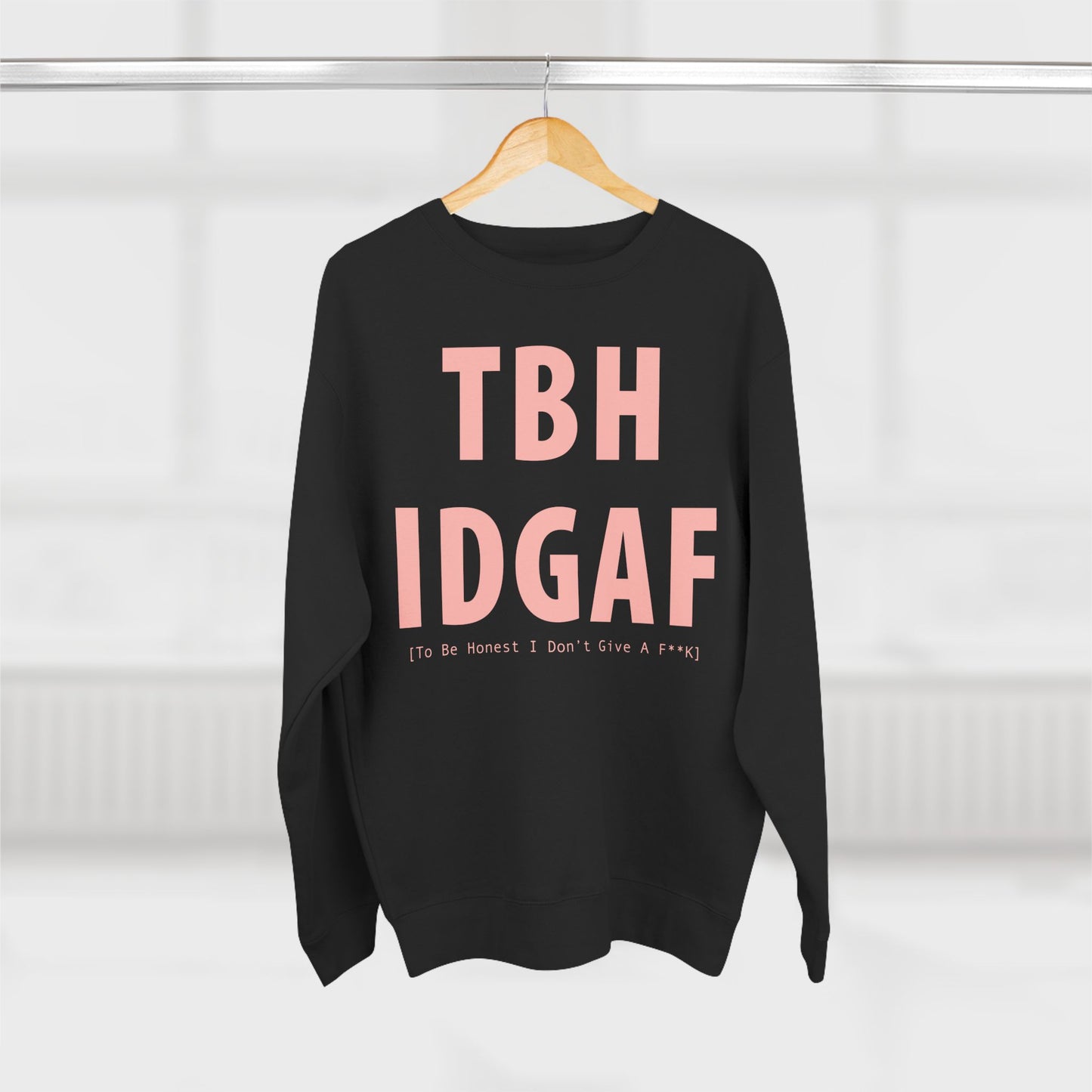 IDGAF Unisex Crewneck Sweatshirt