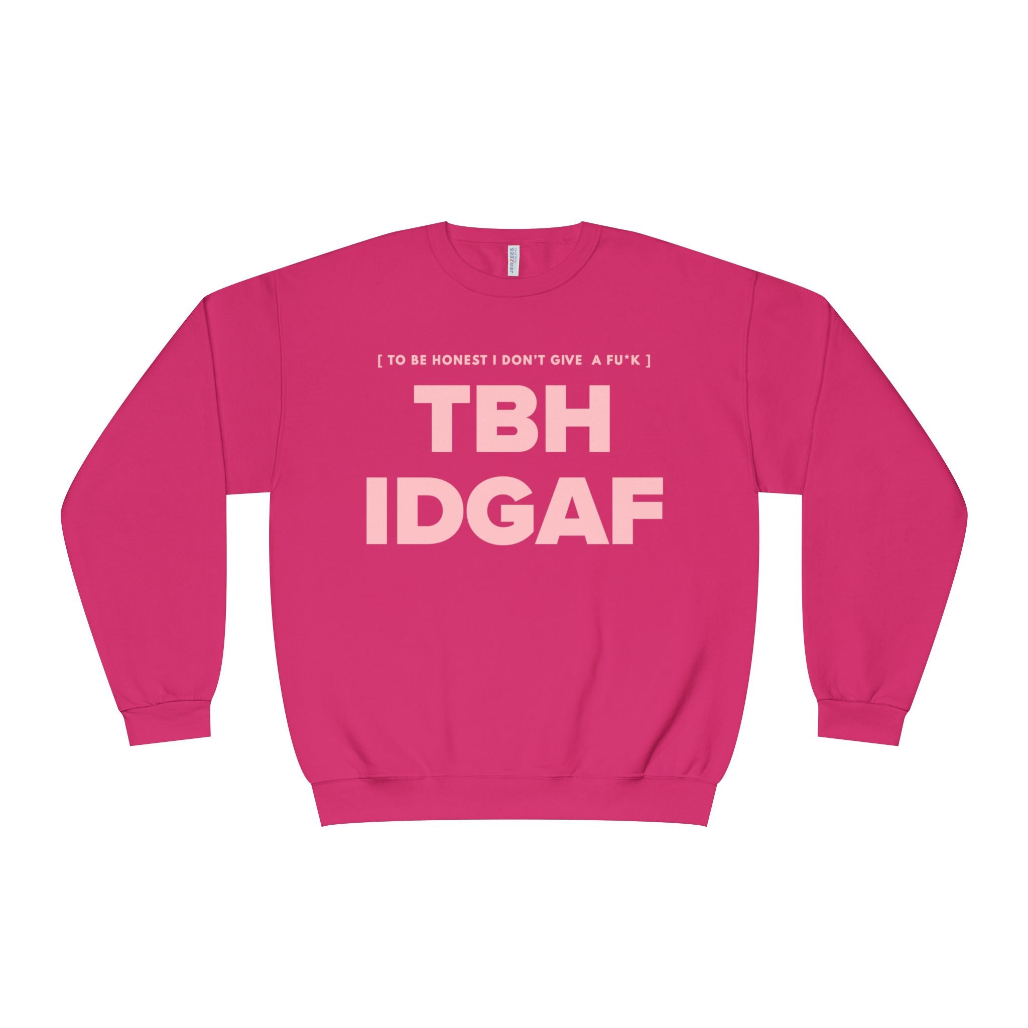 IDGAF Crewneck Sweatshirt — Bold Pink Statement Pullover